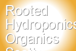 Rooted Hydroponics Organics Scotts Valley